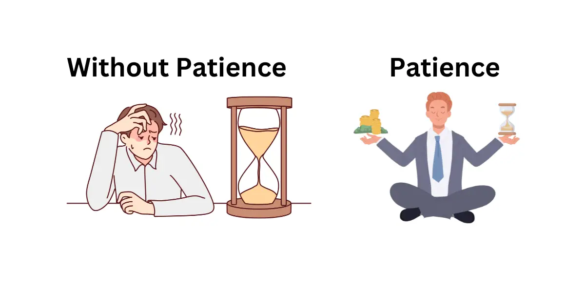 How patience leads to success?