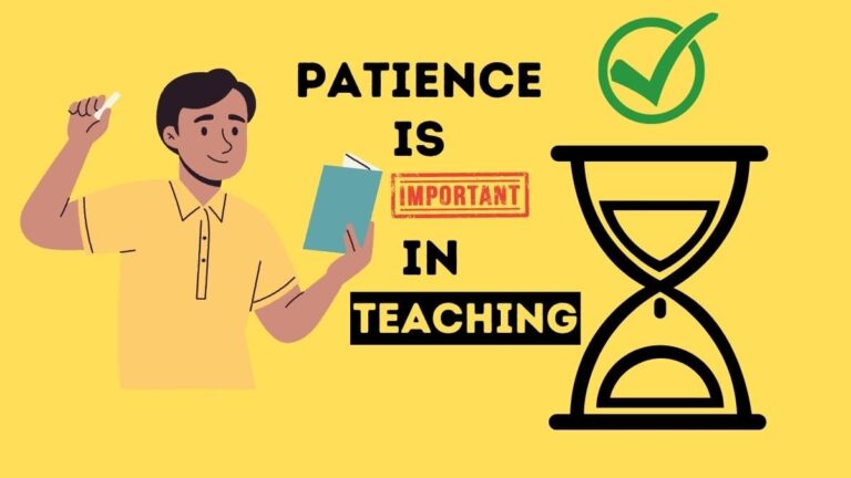 15 Reasons Why Is Patience Important In Teaching