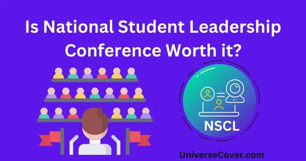 Is National Student Leadership Conference Worth it