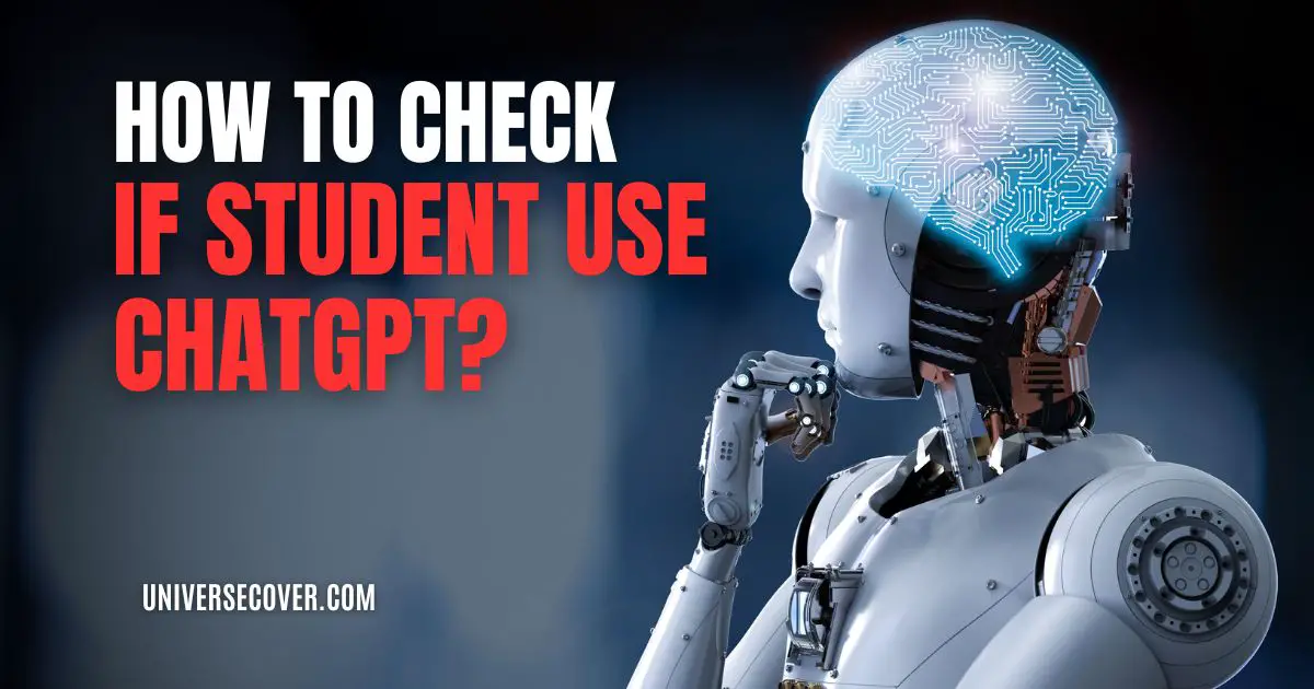 How To Check If A Student Used Chatgpt?