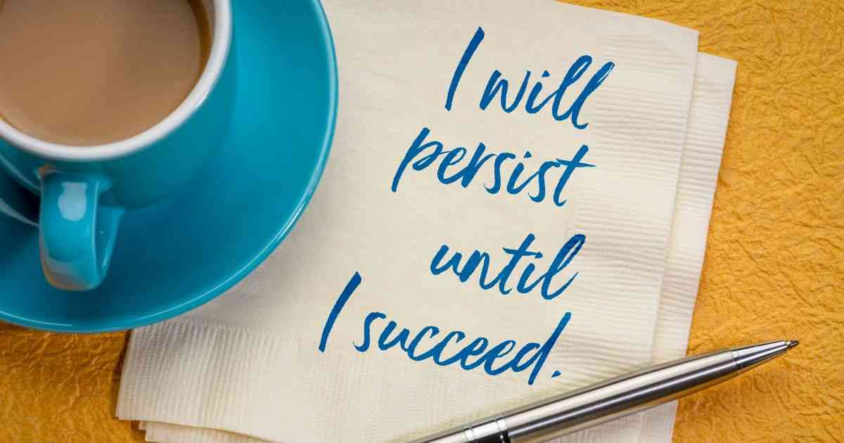 Be Persistent