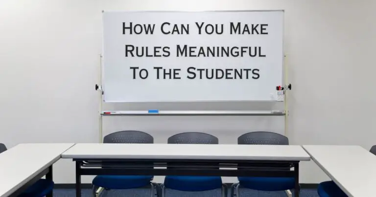 How Can You Make Rules Meaningful To The Students