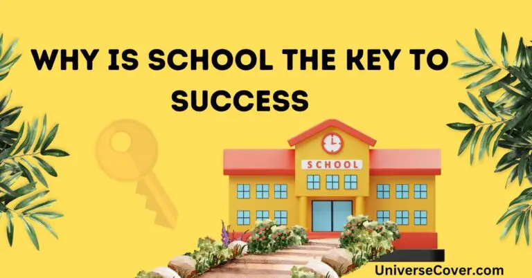 Why is School The Key To Success?