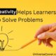 how creativity helps learners to solve problems