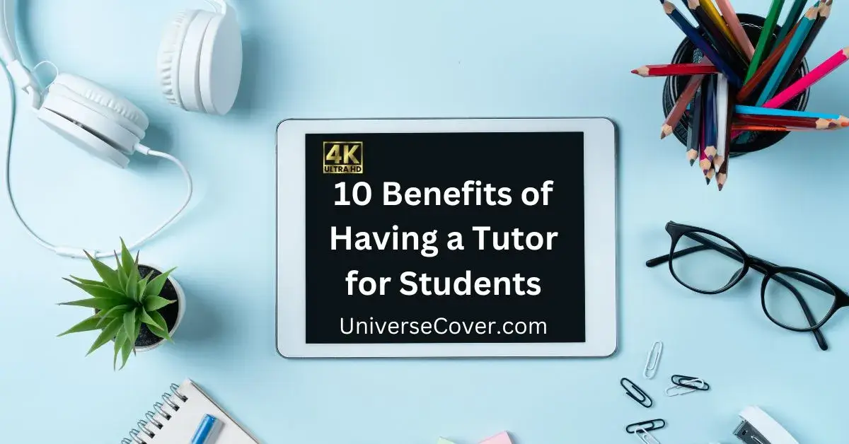 10 Benefits of Having a Tutor for Students