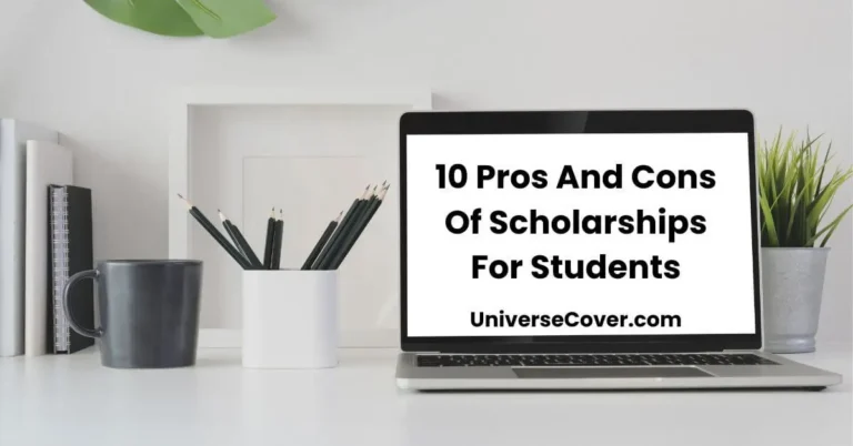 10 Pros And Cons Of Scholarships For Students