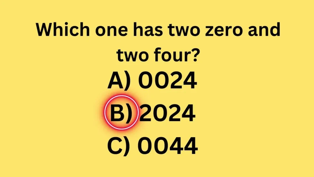 Only Geniuses Can Solve This! Can You Find Which One Has Two Zero and Two Four In 9 Seconds? 3 The answer is 2024