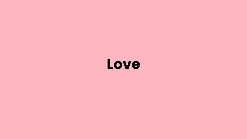 I am feeling Love