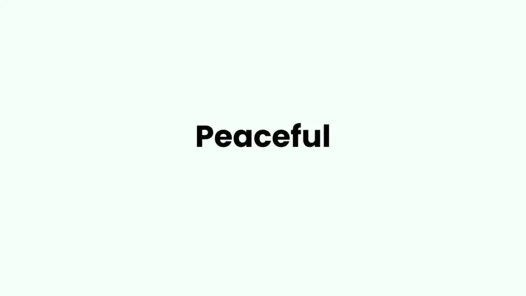 I am feeling Peaceful
