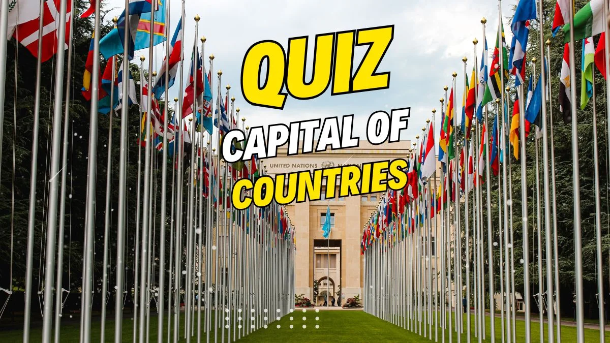 Only 1 in 10 Pass This Quiz Capital Of Countries Without Mistakes — Even With Google Map Open 1 Quiz capital cities of countries