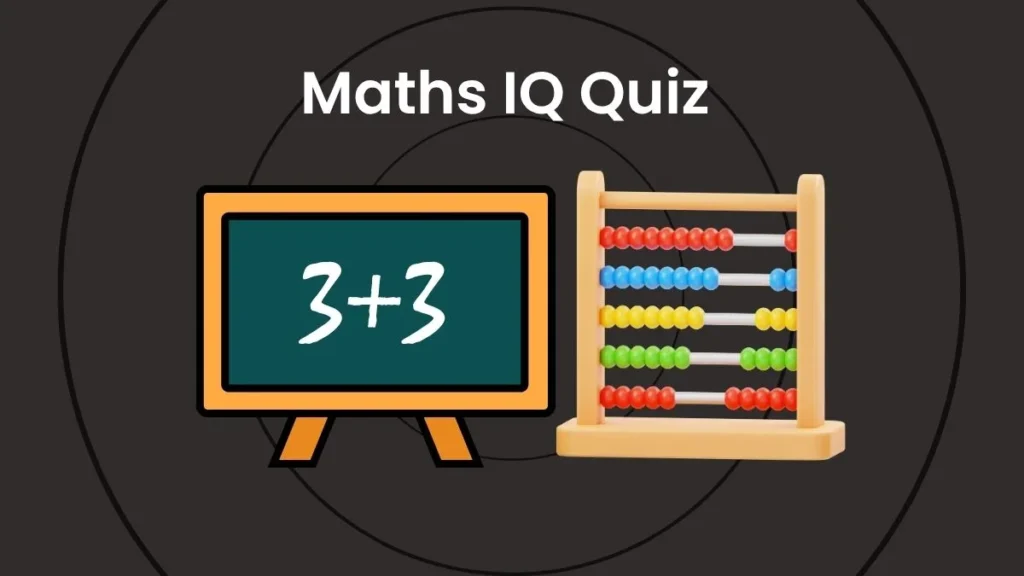 Maths IQ Quiz
