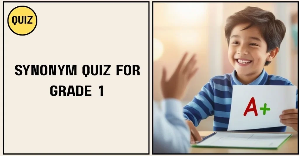 Synonym Quiz for Grade 1