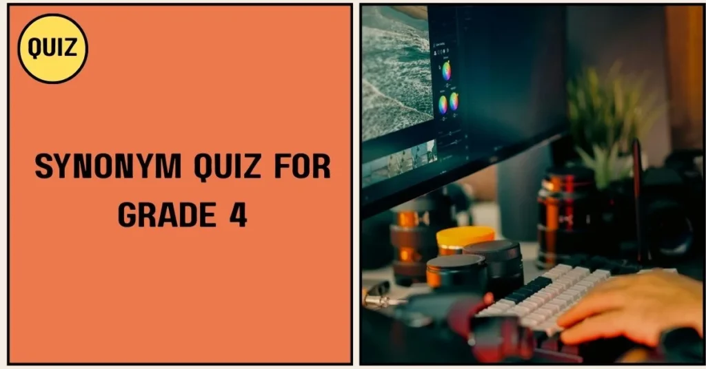 Synonym Quiz for Grade 4