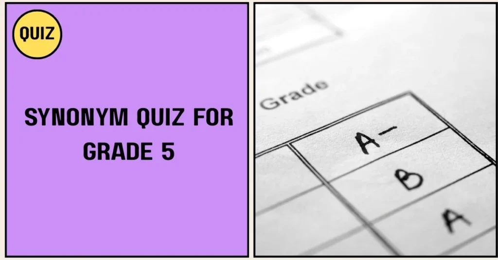 Synonym Quiz for Grade 5