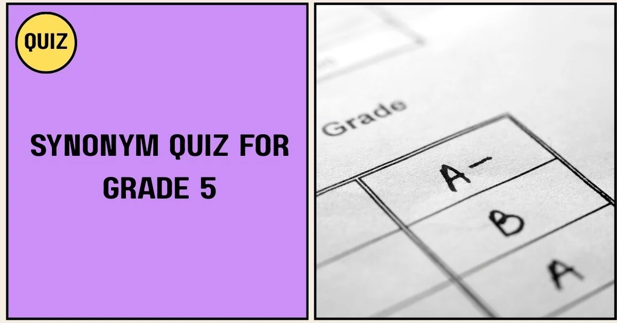 Synonym Quiz for Grade 5