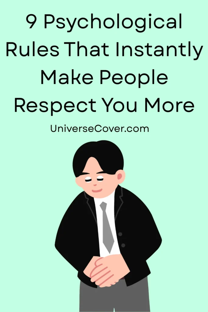 9 Psychological Rules That Instantly Make People Respect You More pinterest pin