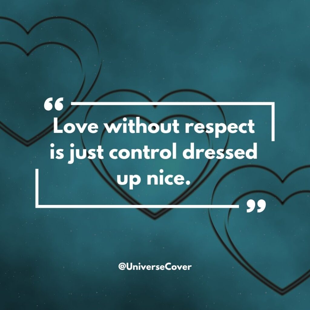 150 Deep Meaningful Quotes That Hit Different in 2026 12 Love without respect is just control dressed up nice.
