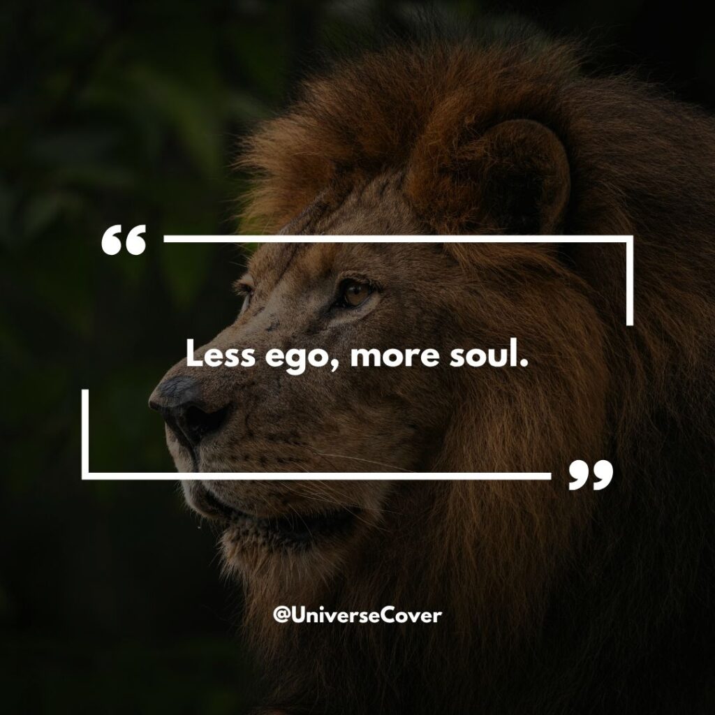 150 Deep Meaningful Quotes That Hit Different in 2026 139 Less ego, more soul.
