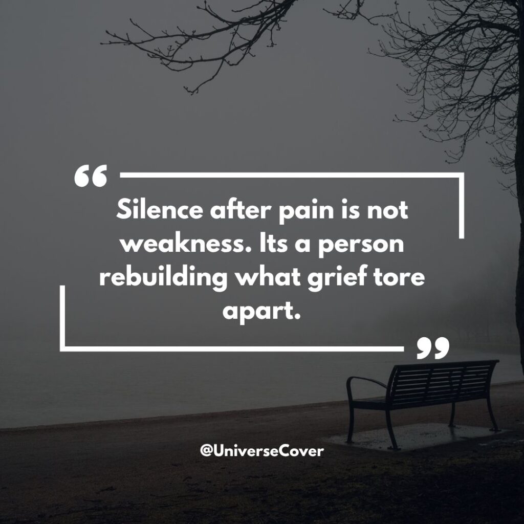 150 Deep Meaningful Quotes That Hit Different in 2026 7 Silence after pain is not weakness. Its a person rebuilding what grief tore apart.