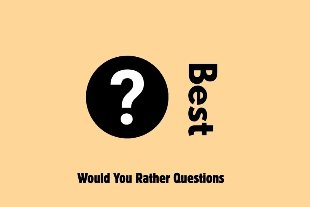Best Would You Rather Questions of All Time These Hit Differently 1 Best Would You Rather Questions