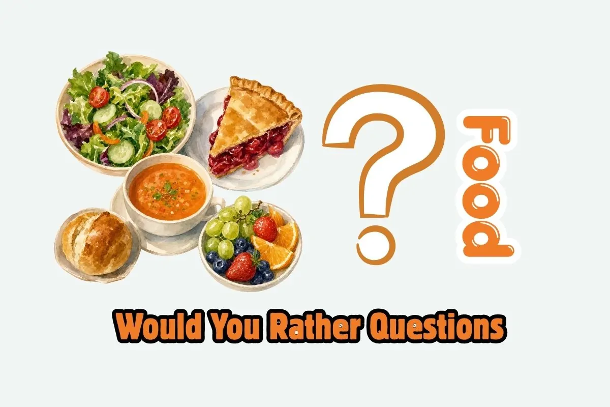 100 Food Would You Rather Questions for Food Lovers