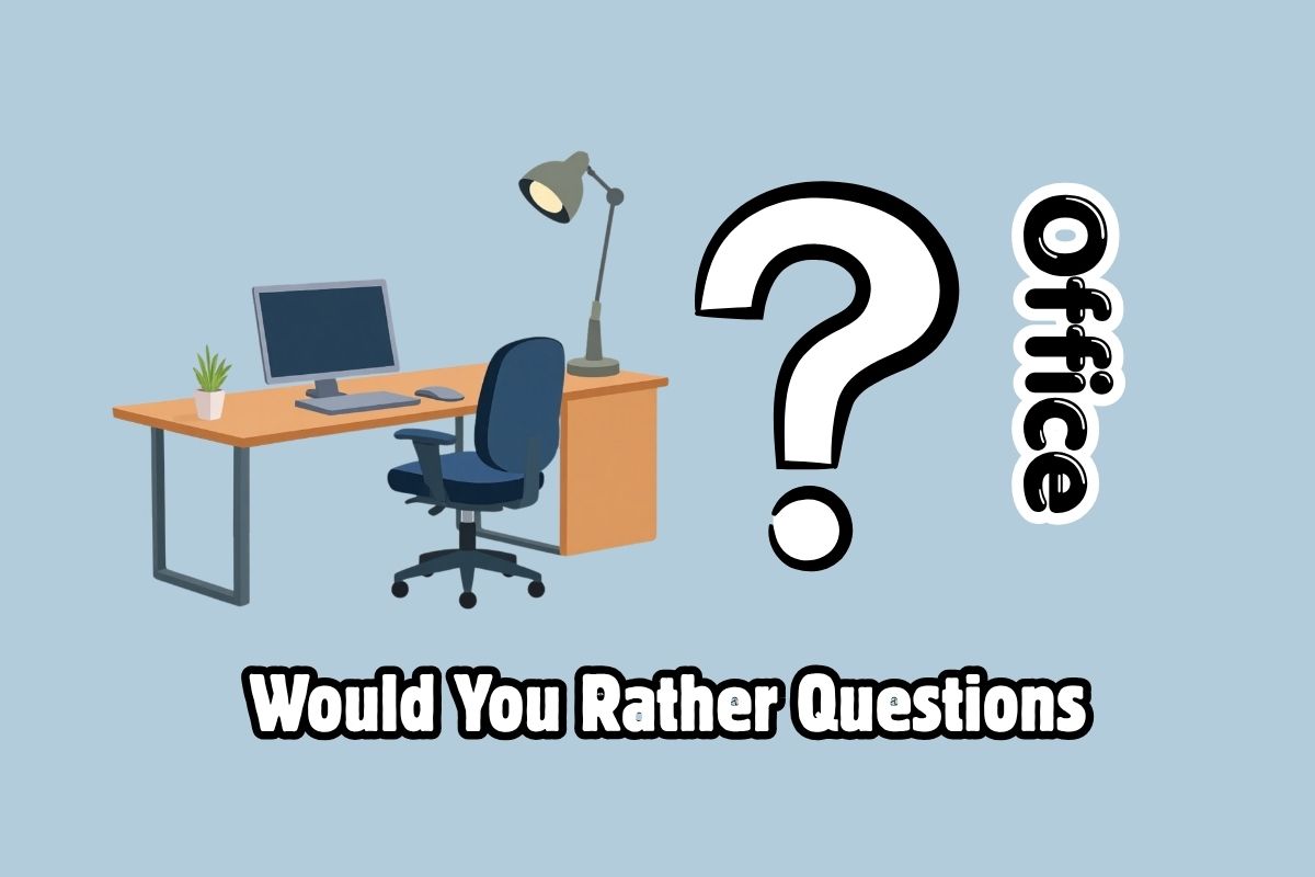 68 Office Would You Rather Questions