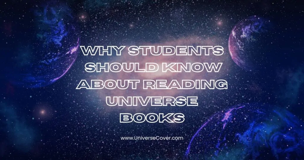 Why students should know about reading universe books