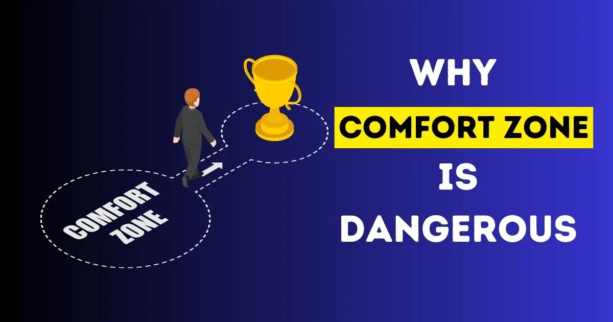 why comfort zone is dangerous
