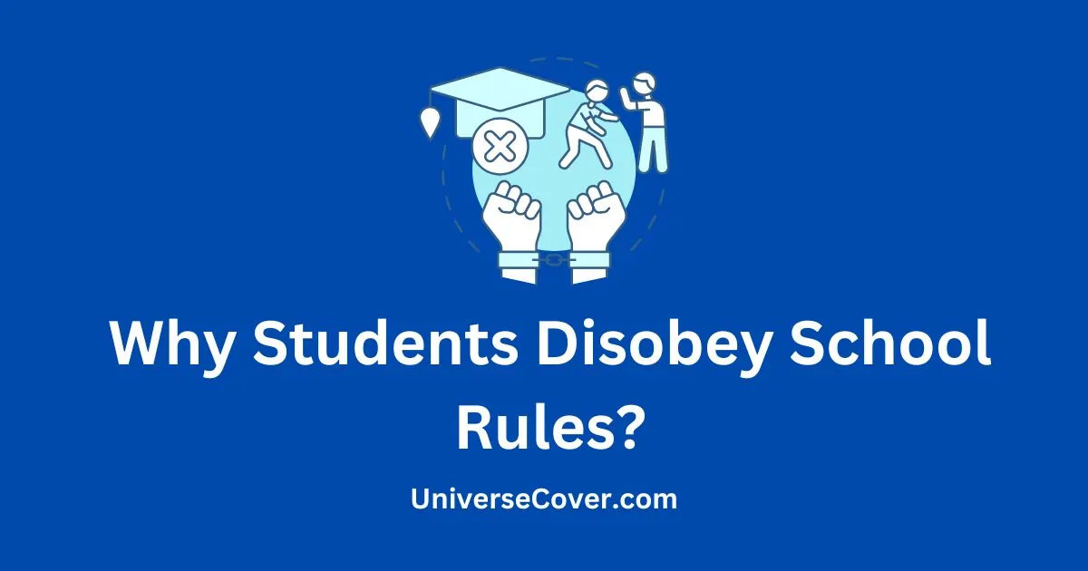 Why Students Disobey School Rules