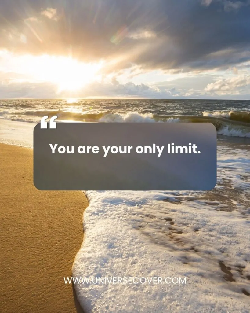 You are your only limit