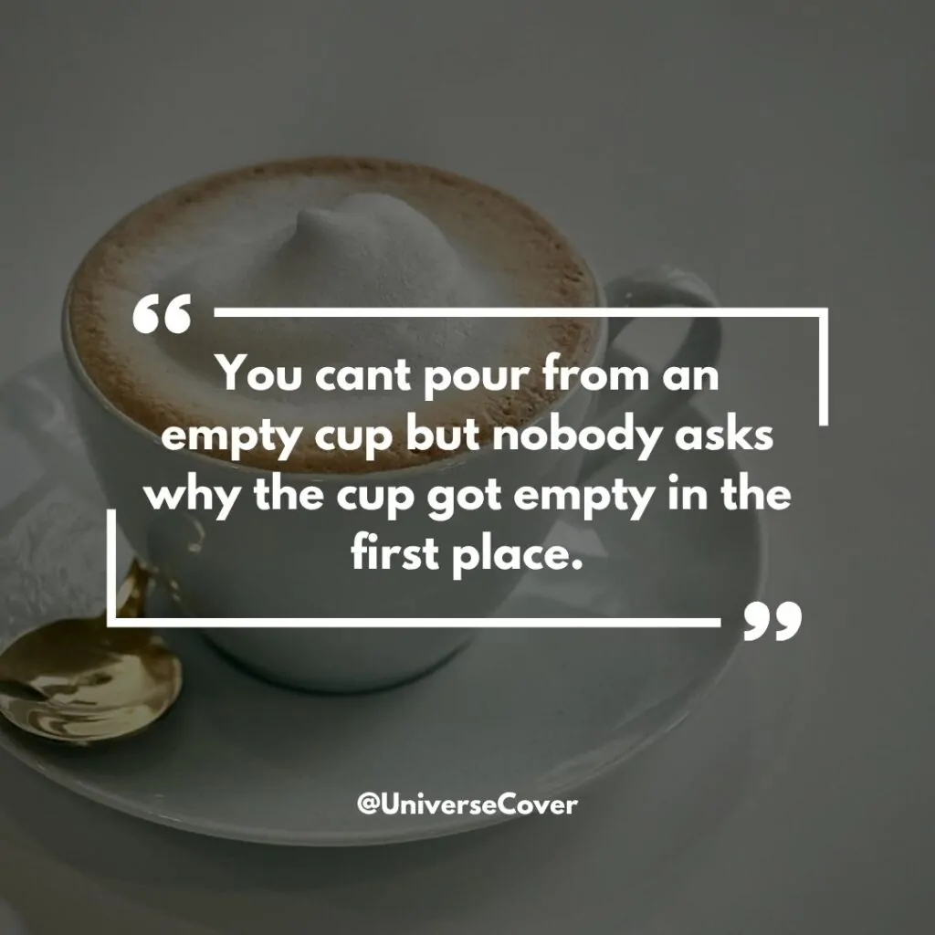 You cant pour from an empty cup but nobody asks why the cup got empty in the first place.