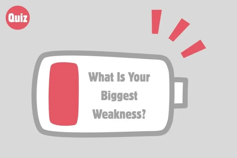 What Is Your Biggest Weakness? A Quiz Everyone Needs