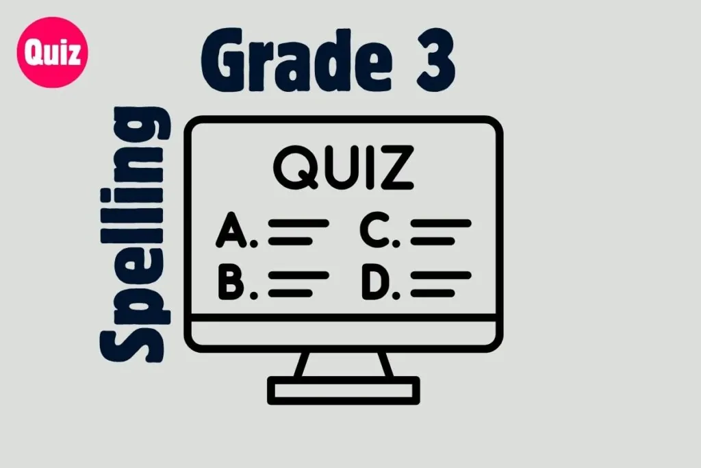 Spelling Quiz for Grade 3: Test Your Skills in Just 5 Minutes 1 Spelling Quiz for Grade 3