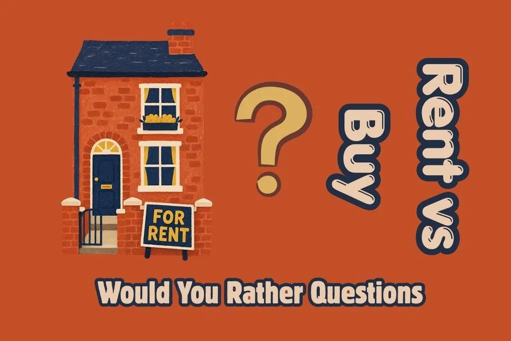23 Rent vs Buy Would You Rather Questions for Future Homeowners 1 Rent vs Buy Would You Rather Questions