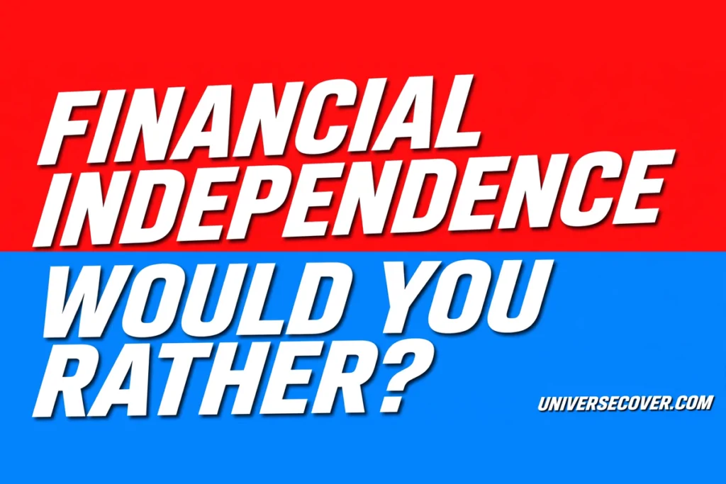 23 Financial Independence Would You Rather Questions About Freedom and Money 1 featured financial independence 1200x800 1